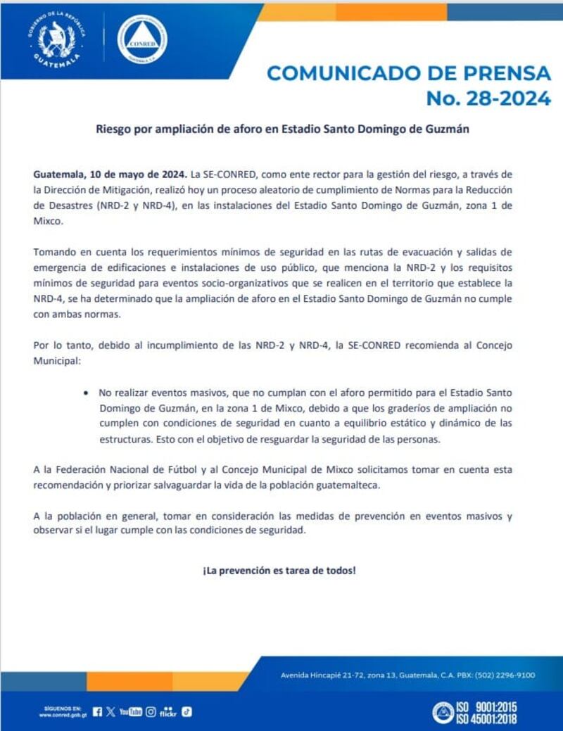 CONRED ha recomendado a la Municipalidad de Mixco y a la FEDEFUT no utilizar el estadio hasta que no se compruebe el cumplimiento de las normas de seguridad correspondientes.